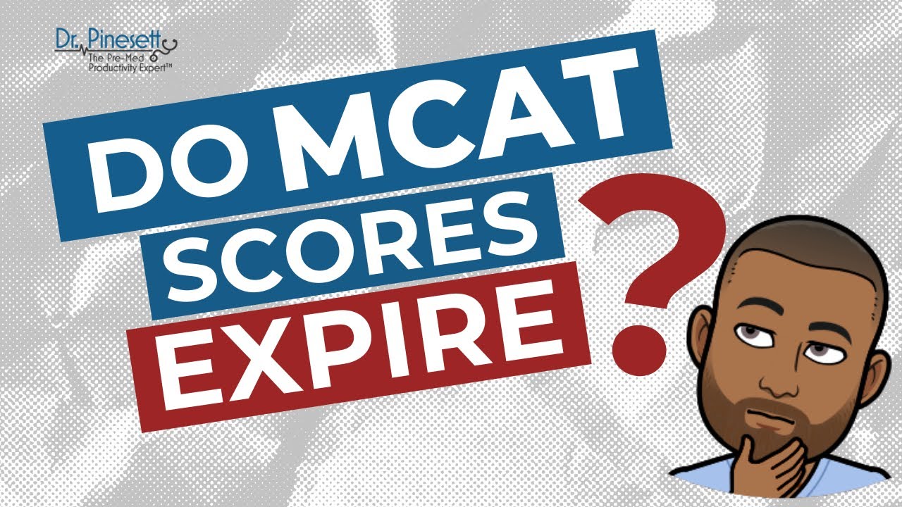 MCAT Expiration By School – How It Works